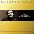 Forever Gold: Van Morrison