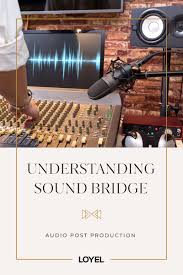 sound bridge a dynamic storytelling