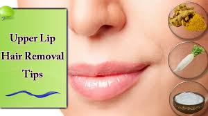 natural tips for upper lip hair removal