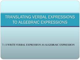 Ppt Translating Verbal Expressions To
