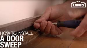 To choose which material is right for your home. How To Install A Door Sweep Lowe S