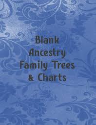 Blank Ancestry Family Trees Charts Genealogy Charts