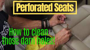 perforated car seats cleaning those