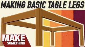 make table legs which joinery method