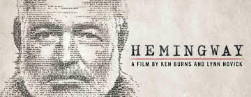 To have and have not. Hemingway A Film By Ken Burns Lynn Novick