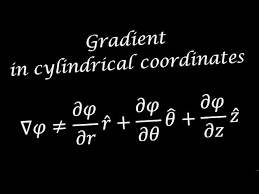 Gradient In Cylindrical Coordinates