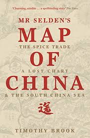 Mr Seldens Map Of China The Spice Trade A Lost Chart The South China Sea