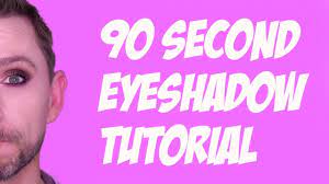the 90 second eyeshadow tutorial you