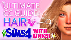 ultimate cc guide hair the sims 4