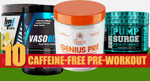 10 best caffeine free pre workout