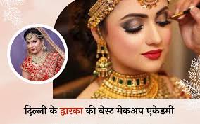 best makeup academy in dwarka delhi in