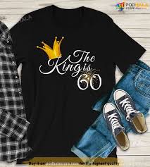 60th birthday ideas for men the king