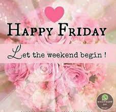 Here you can find the best collection of happy weekend quotes such as friday, saturday, and sunday quotes. 333 Good Morning Friday Images Quotes Top Best