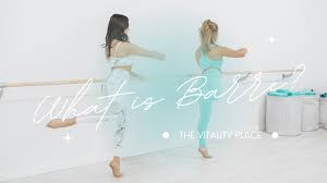 what is barre the vitality place