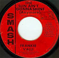 Frankie Valli – The Sun Ain't Gonna Shine (Anymore) (1965, Vinyl) - Discogs