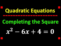 Completing The Square X 2 6x 4 0