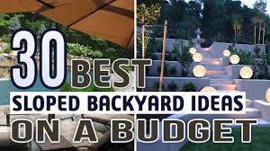 30 best sloped backyard ideas on a