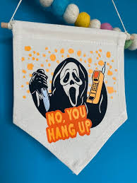 No You Hang Up Pennant Flag Ghost Mask