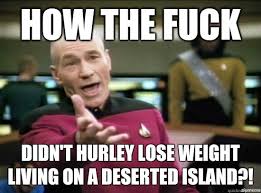 How the fuck Didn&#39;t Hurley lose weight living on a deserted island ... via Relatably.com