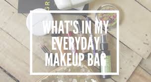 my everyday makeup bag essentials