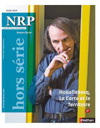 NRP Lycée Hors-Série - Houellebecq, La Carte et le Territoire - Mars 2018  (Format PDF) | NRP Lycée | Éditions NATHAN