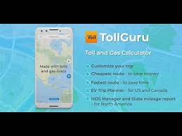 toll gas calculator tollguru apps