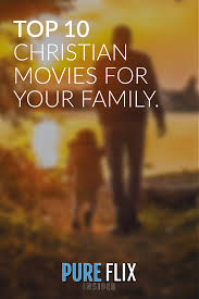 Can't find a movie or tv show? Top 10 Christian Movies For Your Family Christian Movies Top Family Movies Be With You Movie