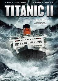 Maybe you would like to learn more about one of these? Titanic Ii Video 2010 Imdb