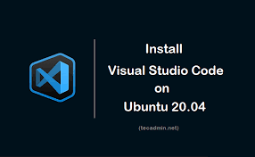 install visual studio code on ubuntu 20 04