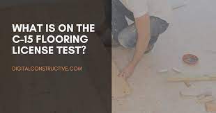 c 15 flooring license test