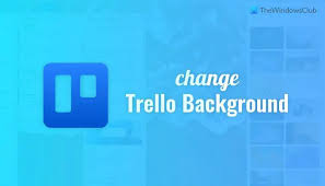 how to change background on trello