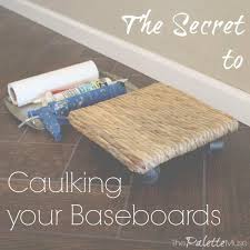 the trick to caulking baseboards the