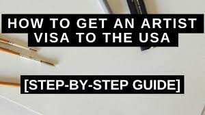 how to get an artist visa to the usa