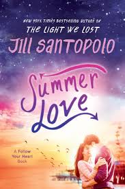 Summer Love by Jill Santopolo: 9780698137400 | PenguinRandomHouse.com: Books