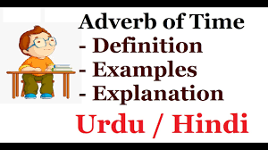 In some cases it also describes the relationship between the happenings of two incidents. What Is Adverb Of Time With Examples Hindi Urdu Youtube