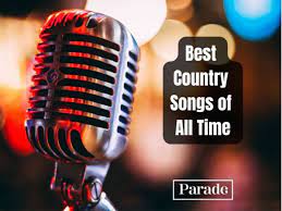 best country songs of all time parade