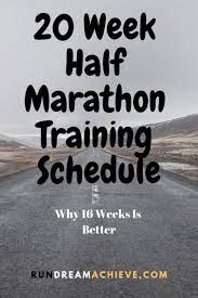 20 week half marathon training schedule