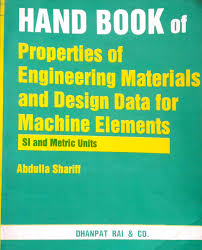 Handbook Of Properties Of Engineering Materials And Design