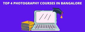 top 4 photography courses in bangalore