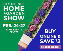 Des Moines Home Garden Show Iowa