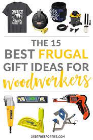 the 18 best gifts for woodworkers