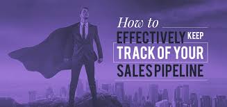How To Effectively Keep Track Of Your Sales Pipeline