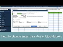 How To Update Or Change Sales Tax Rates In Quickbooks