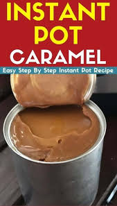 instant pot caramel from condensed milk