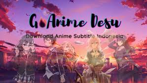 Nonton anime sub indo, download anime sub indo. Goanime Desu Home Facebook