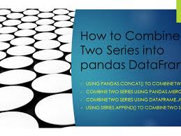 how to combine two series into pandas
