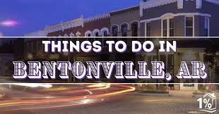 things to do in bentonville ar