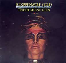 steppenwolf gold their great hits 70s