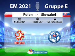 Fußball heute live alle ligen & wettbewerbe. Fussball Heute Em 2021 Vorrunde Polen Gegen Slowakei 1 2