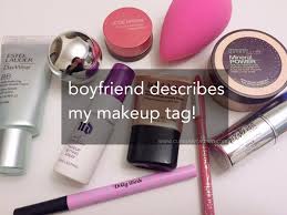 boyfriend describes my makeup s